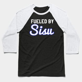 Fueled By Sisu Finnish Finland TeeFueled Baseball T-Shirt